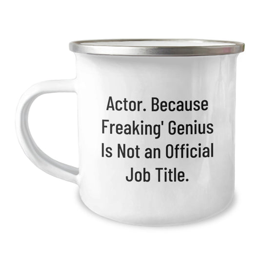 Actor Gifts Funny Camping Mug, Gifts from Friends, Unique Graduation Gifts for Actor, Actor Mug - Image 1