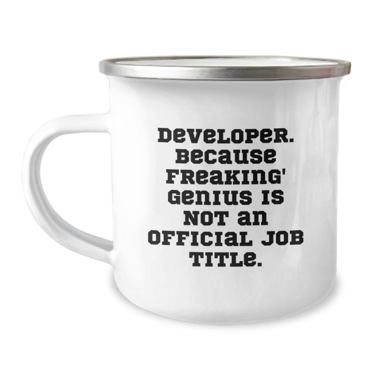 Funny Developer Gifts from Men for Graduation Unique Gifts, Developer Camping Mug, 'Developer. Because Freaking' genius Is Not An Official Job Title.' - Image 1