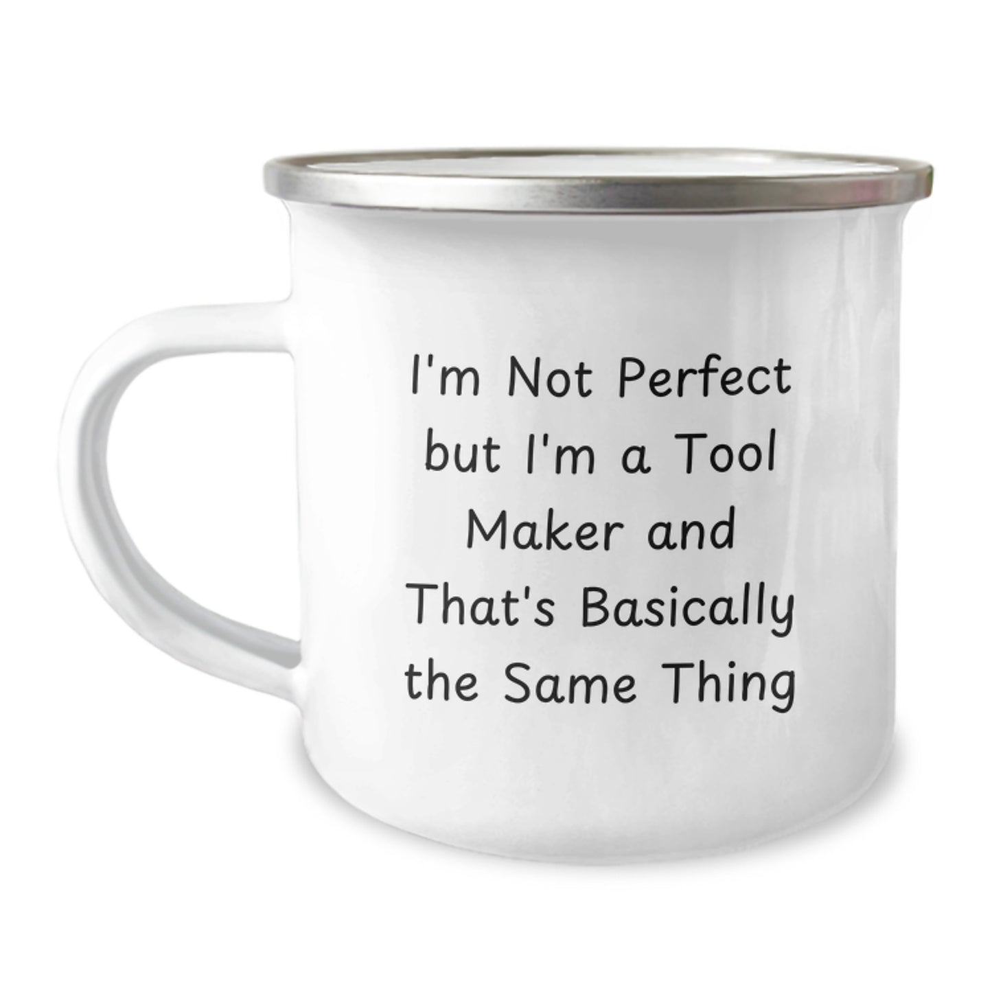 Funny Tool Maker Gifts from Friends - I'm Not Perfect But I'm A Tool Maker And That's Basically The Same Thing Graduation Unique Gifts for Tool Maker Men - Image 1