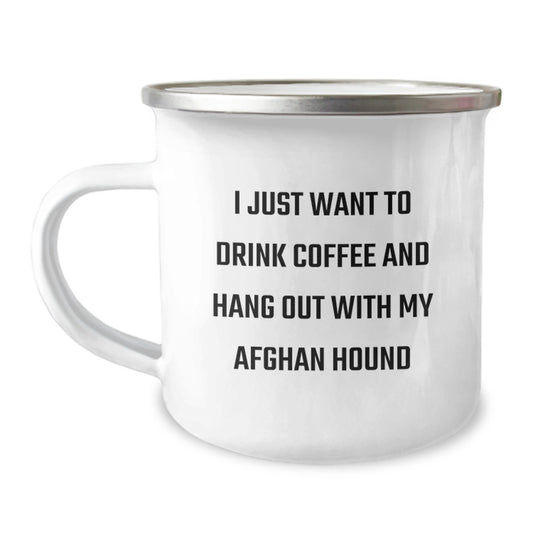 Funny Afghan Hound Dog Gifts for Birthday - I Just Want To Drink Coffee And Hang Out With My Afghan Hound, Camping Mug with Quote, Gifts from Friends for Afghan Hound Dog Owners - Image 1