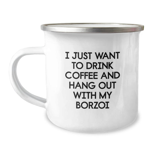 Borzoi Dog Lovers' Funny Camping Mug Gifts for Men from Friends - 'I Just Want To Drink Coffee And Hang Out With My Borzoi' Birthday Unique Gifts - Image 1