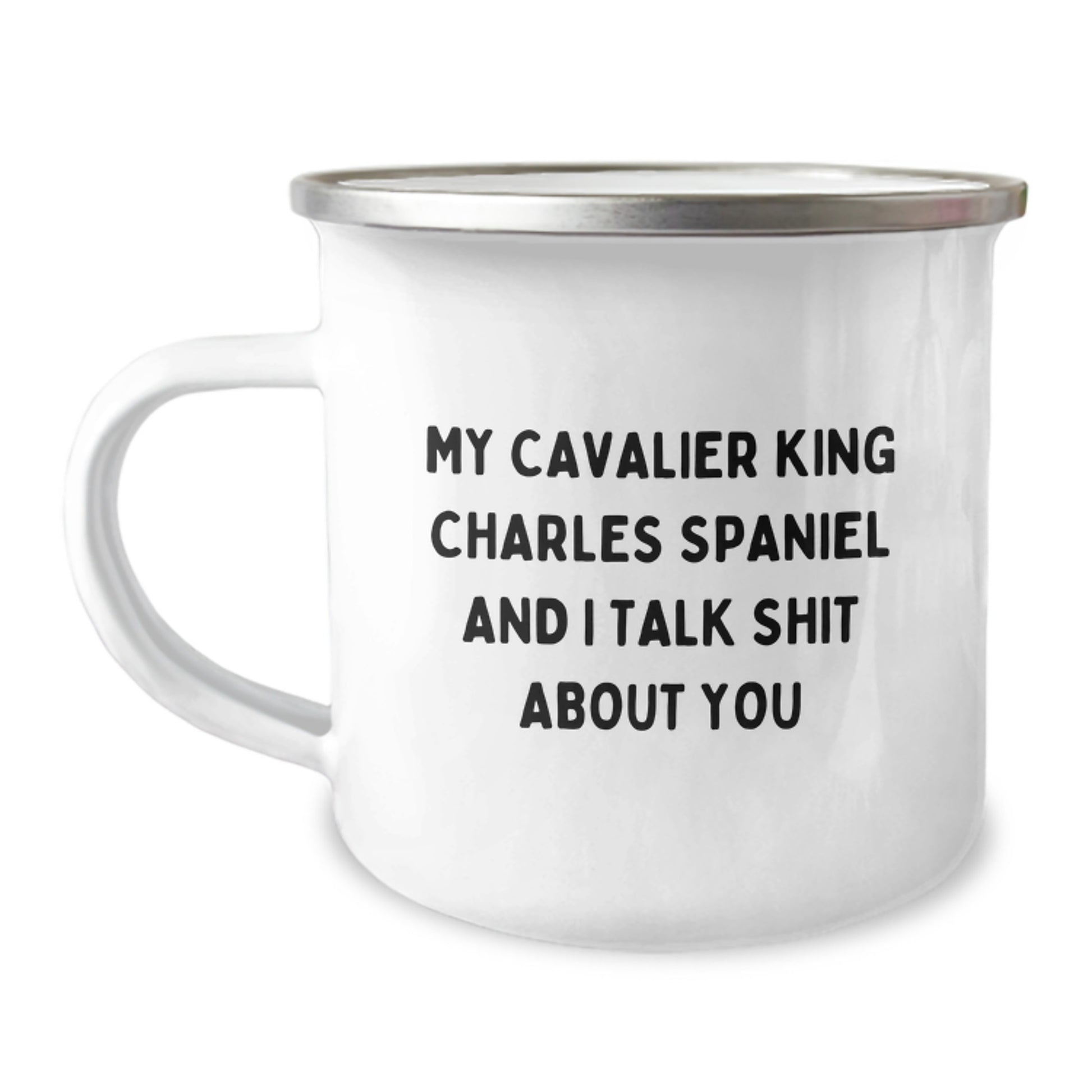 Funny Cavalier King Charles Spaniel Dog Gifts from Men, Women, Friends to Family for Christmas - My Cavalier King Charles Spaniel And I Talk Shit About You Camping Mug - Image 1