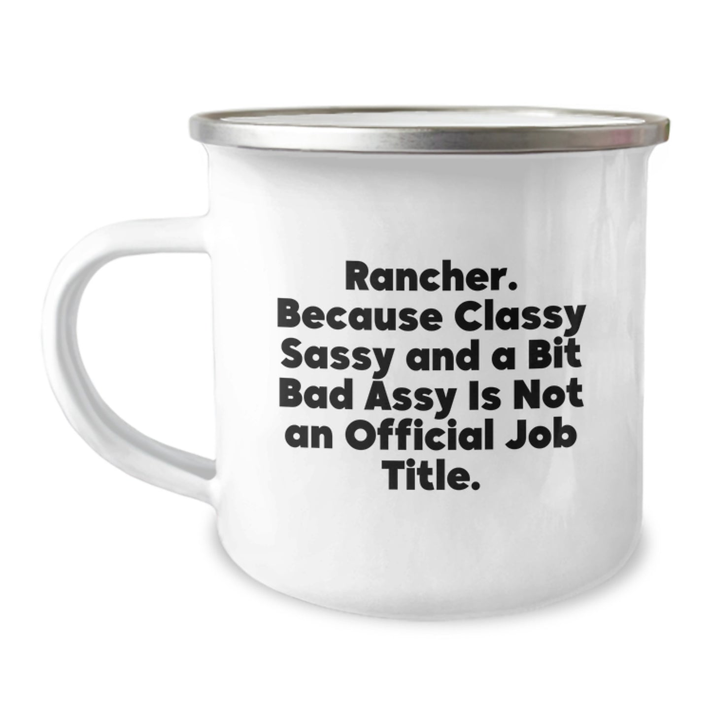 Rancher Gifts from Friends - Funny Camping Mug for Graduation, Classy Sassy And A Bit Fearlessy Is Not An Official Job Title., Unique Rancher Present - Image 1