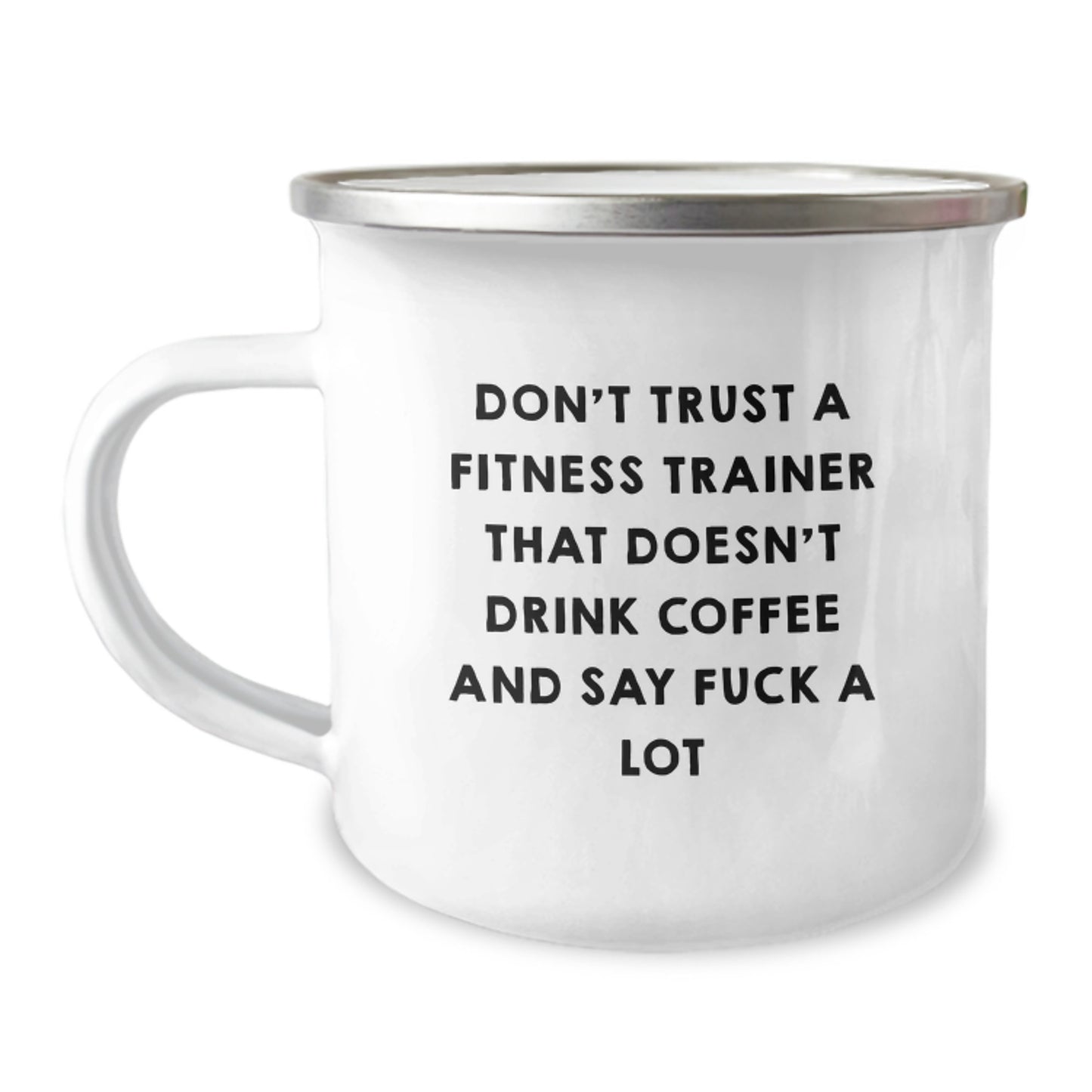 Fitness Trainer Gift from Friends - Don't Trust A Fitness Trainer That Doesn't Drink Coffee, Funny Camping Mug for Graduation, 12 oz Stainless Steel with Enamel Finish - Image 1