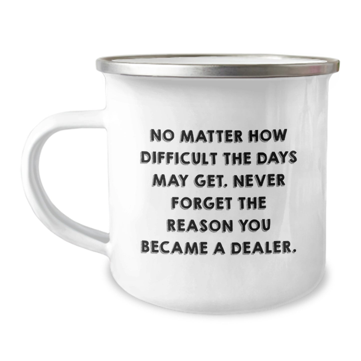 Inspiring Dealer Gifts: Funny Quote Camping Mug for Men, Women, Friends, Coworkers, Family - Graduation Unique Gifts from - Image 1