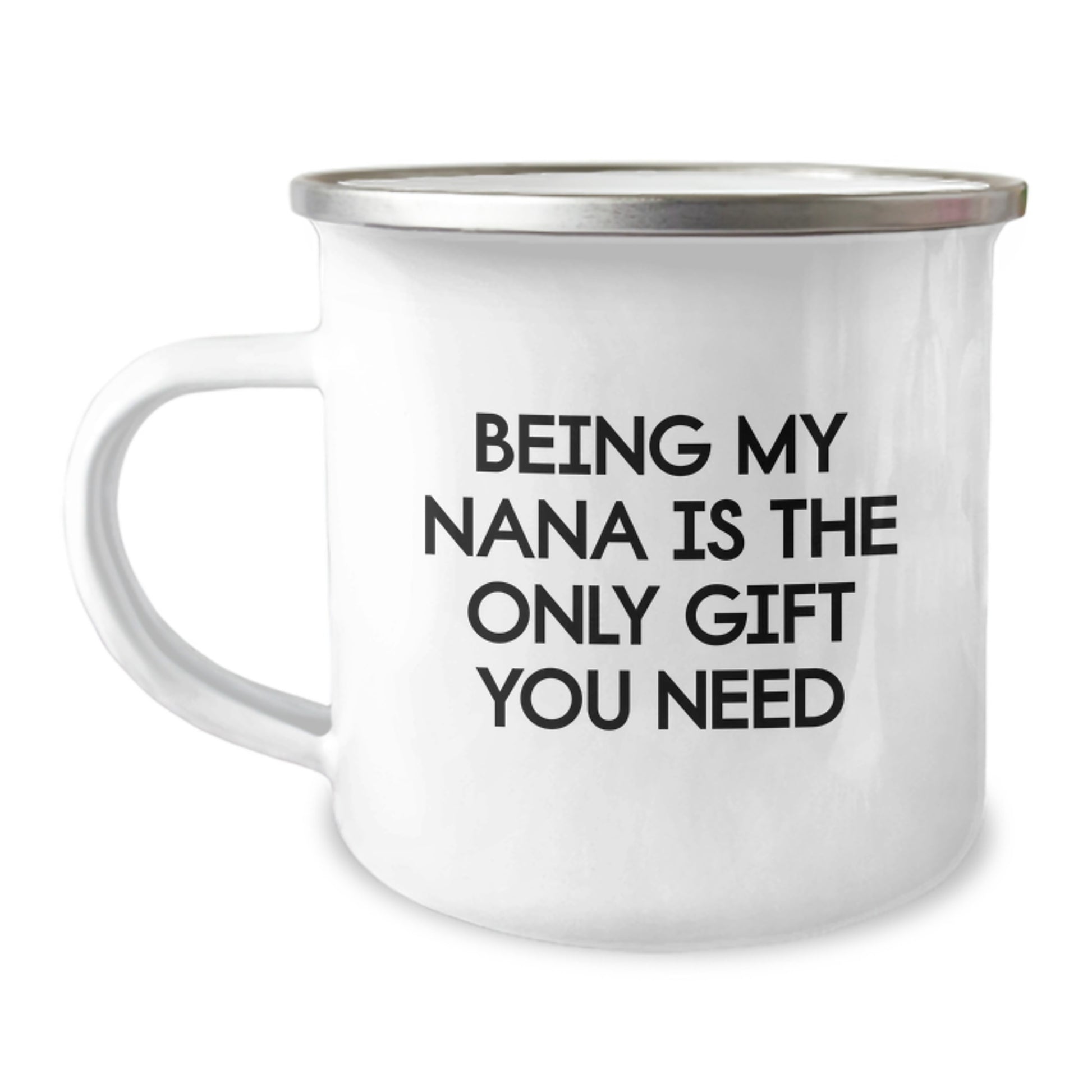 Funny Nana Gifts from Family, Gifts for Nana on Graduation, Being My Nana Is The Only Gift You Need Camping Mug - Image 1