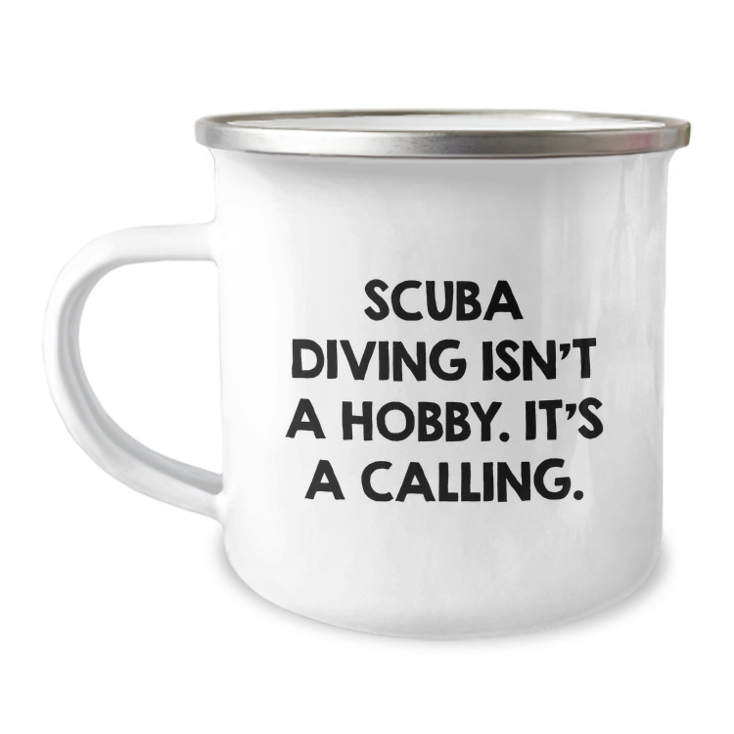 Scuba Diving Enthusiasts Gifts from Friends to Scuba Diving Men, Scuba Diving Isn't A Hobby. It's A Calling., Unique Graduation Gifts for Scuba Diving Lovers, Camping Mug - Image 1