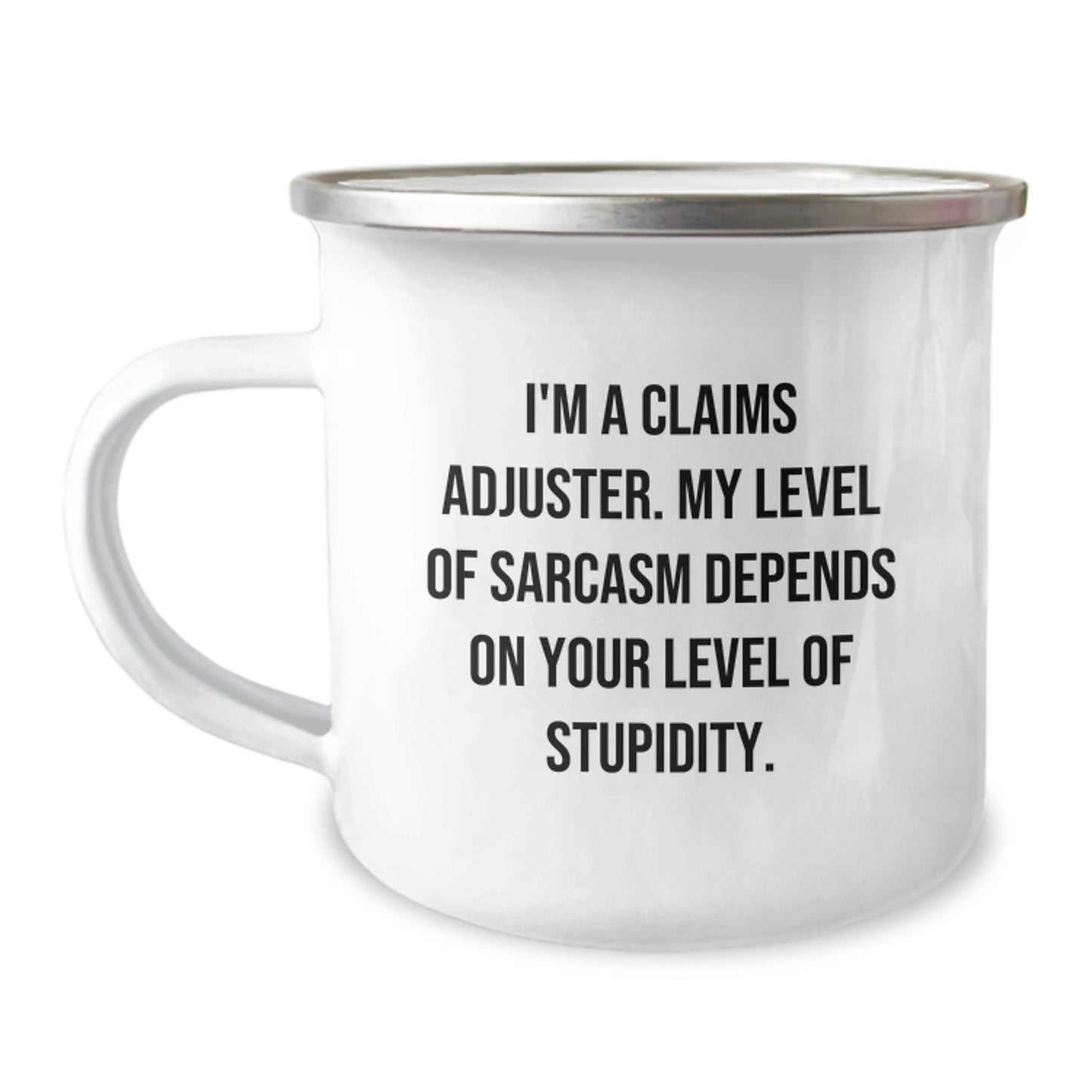 Claims Adjuster Gifts, Funny Quote, 12 oz Camping Mug for Men, Women, Friends, Coworkers, Family, Graduation Unique Gifts from Friends, Coworkers, Family - Image 1