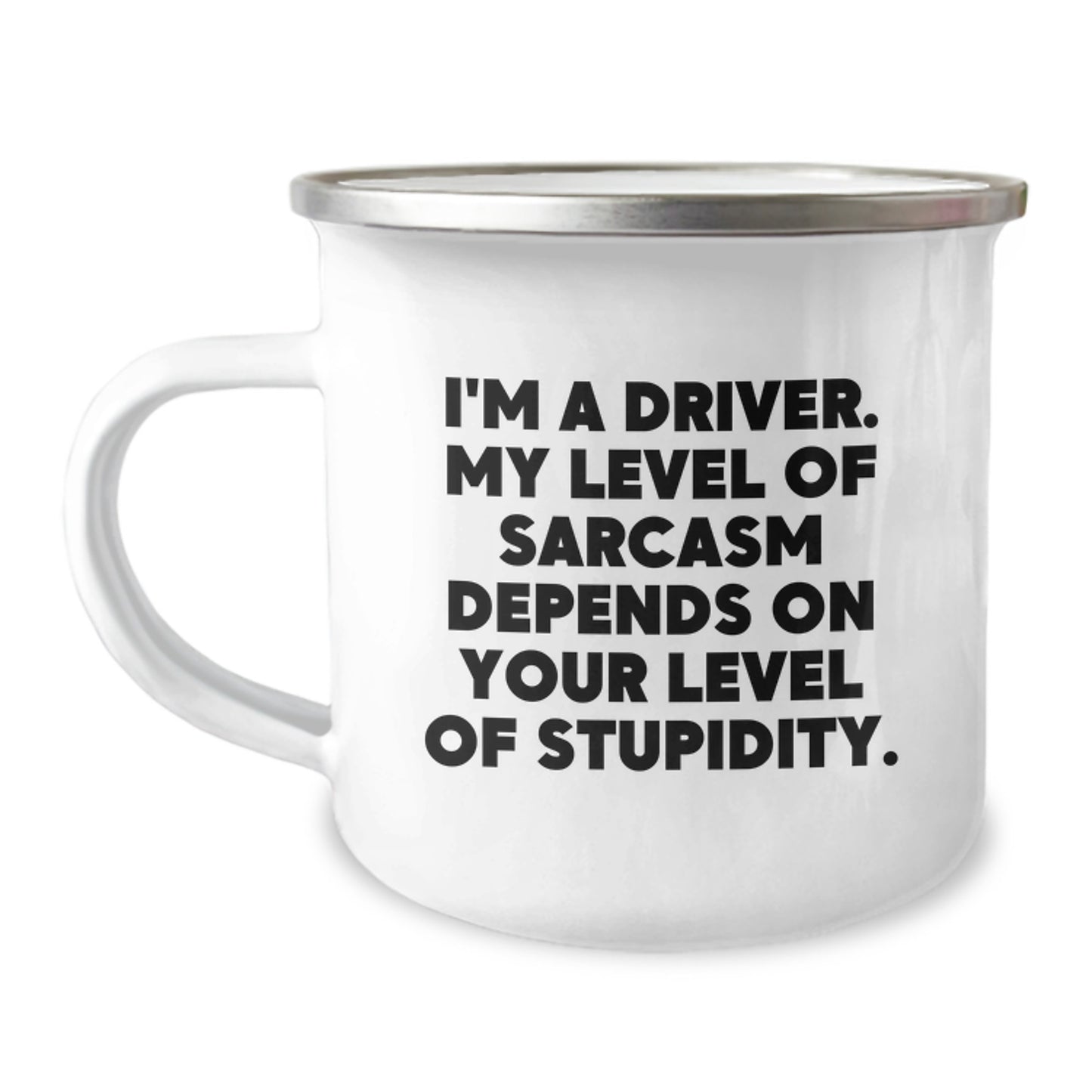 Funny Driver Gifts from Friends, Unique Camping Mug for Graduation, 'I'm a Driver, My Level of Sarcasm Depends on Your Level of Stupidity', 12 oz Stainless Steel with Enamel Finish - Image 1