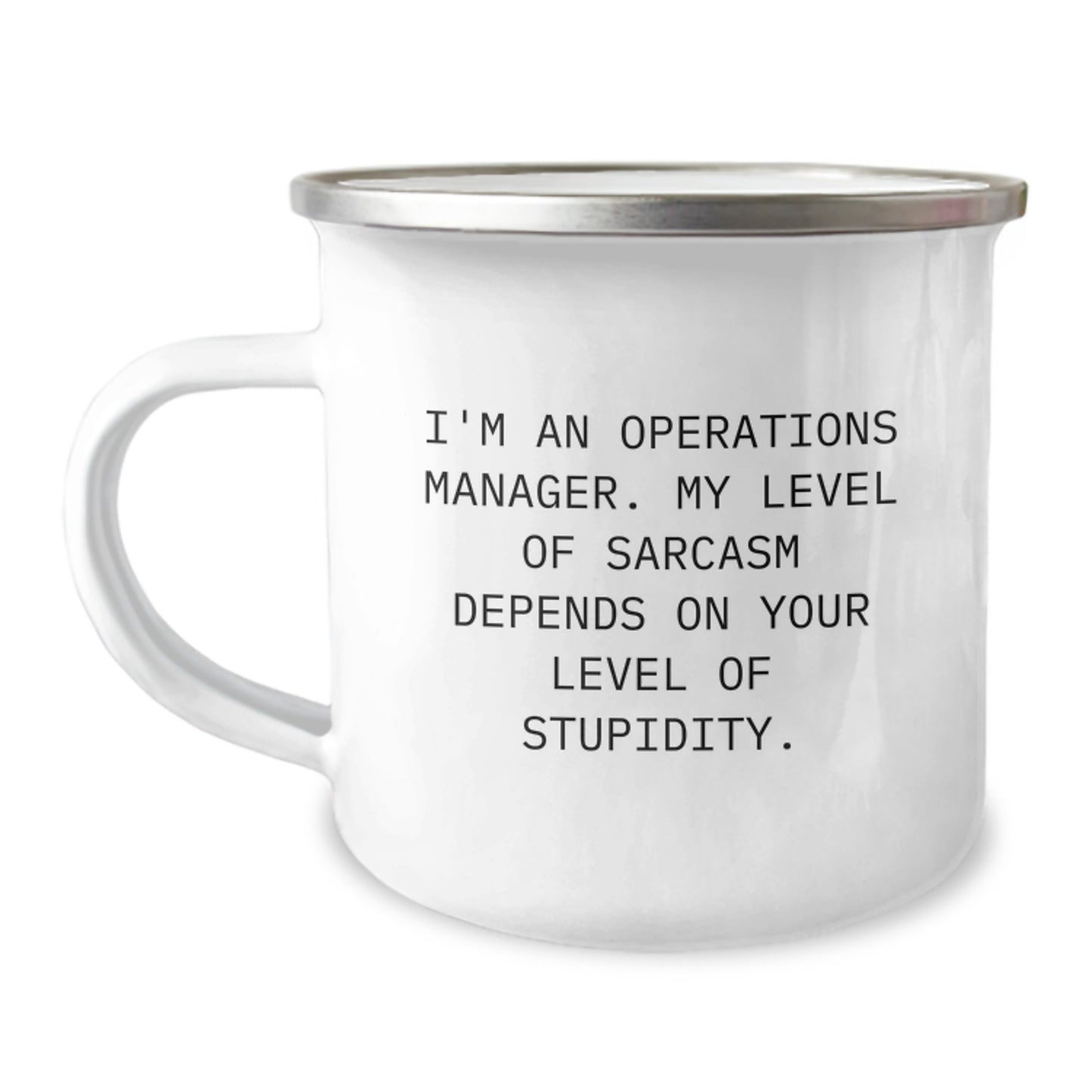 Funny Operations Manager Gifts for Birthday - 'I'm An Operations Manager. My Level Of Sarcasm Depends On Your Level Of Stupidity.' Camping Mug from Friends - Image 1