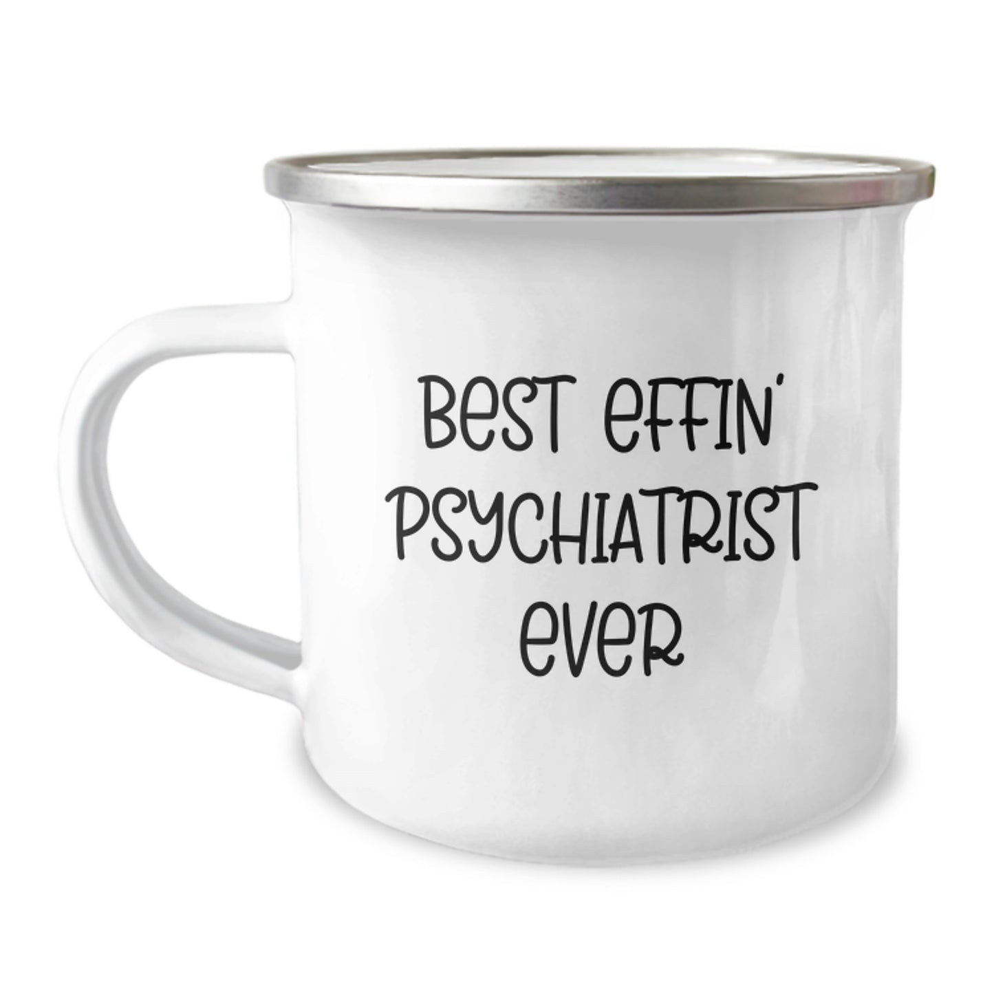 Funny Psychiatrist Gifts from Friends for Graduation - Best Effin' Psychiatrist Ever Mugs for Men, Women, Coworkers, Family, and Friends - Stainless Steel with Enamel Finish Camping Mug - Image 1