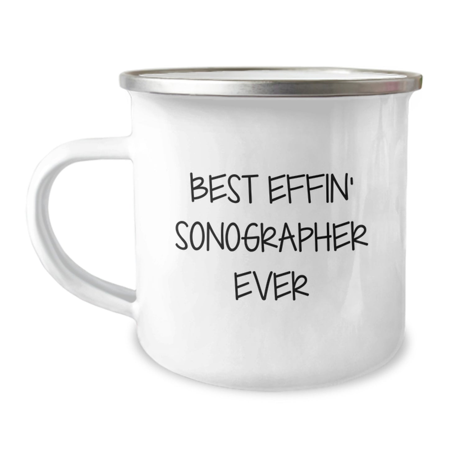 Funny Sonographer Gifts from Friends and Family - 'Best Effin' Sonographer Ever' Camping Mug for Graduation - Image 1