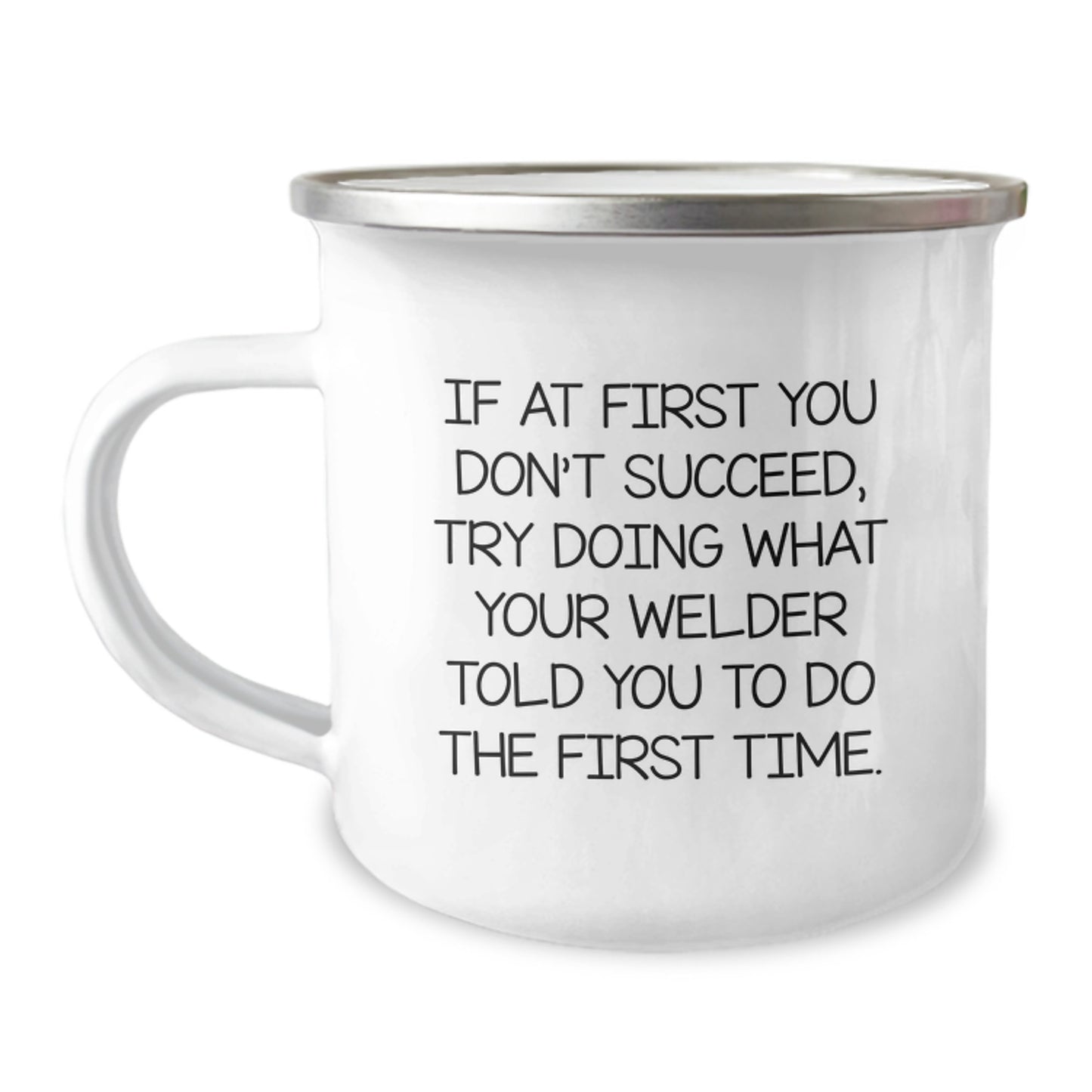 Funny Welder Gifts, Inspirational Camping Mug for Welder, Gifts from Friends or Family for Graduation, Gifts for Welder Men, 12 oz Stainless Steel Enamel Finish - Image 1