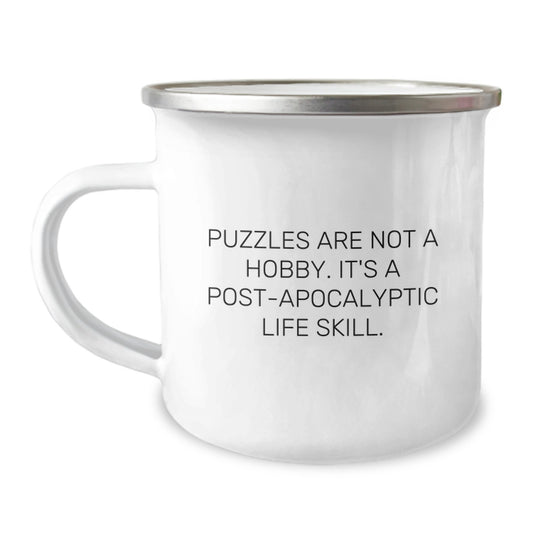 'Puzzles Are Not A Hobby. It's A Post-apocalyptic Life Skill.' Funny Camping Mug for Puzzles Enthusiasts, Birthday Unique Gifts for Friends, Gifts from Family, Perfect for Puzzles Lovers - Image 1