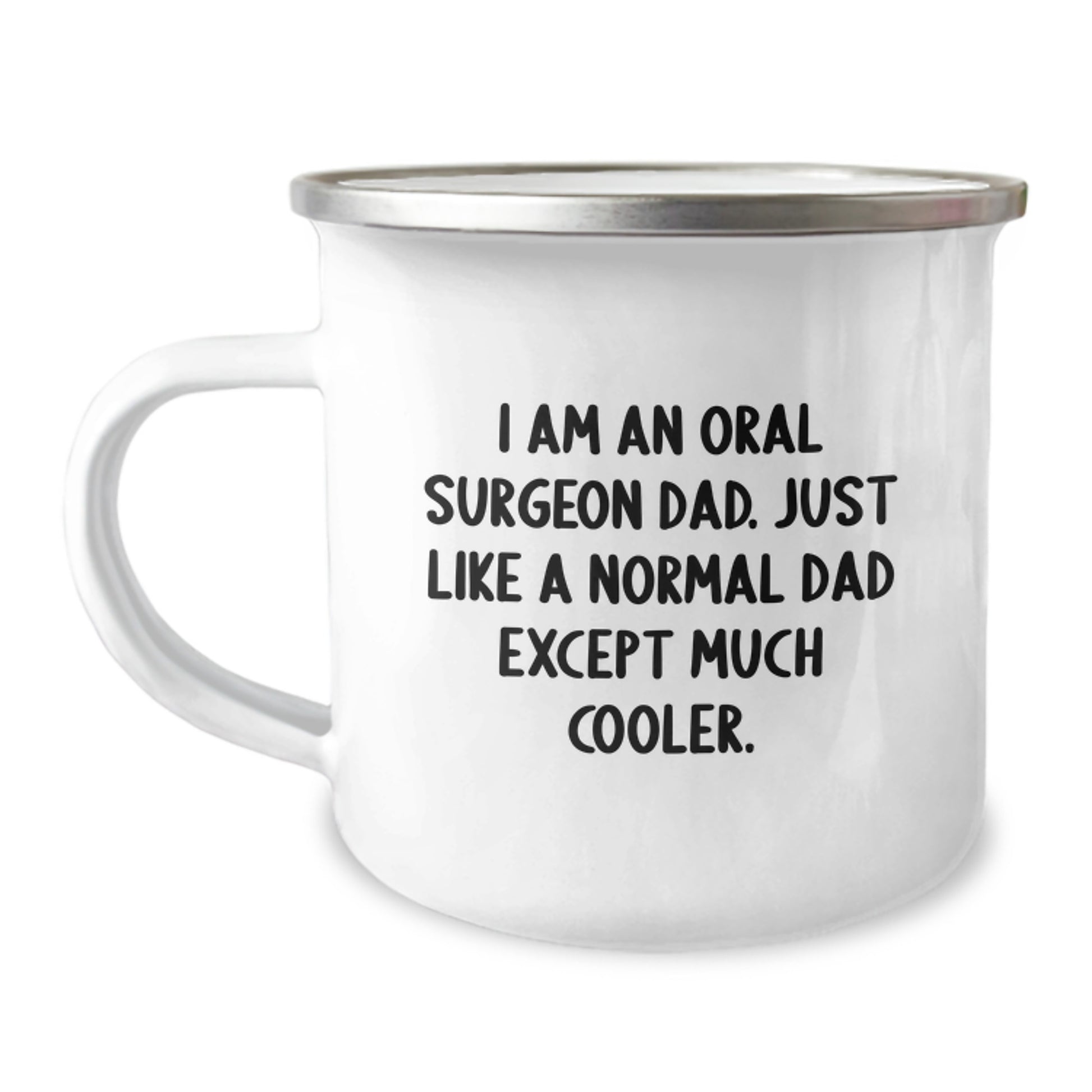 Funny Oral Surgeon Gifts for Dad - Camping Mug with Humorous Quote, Ideal Gifts from Men for Oral Surgeon Dads on Graduation Day - Image 1