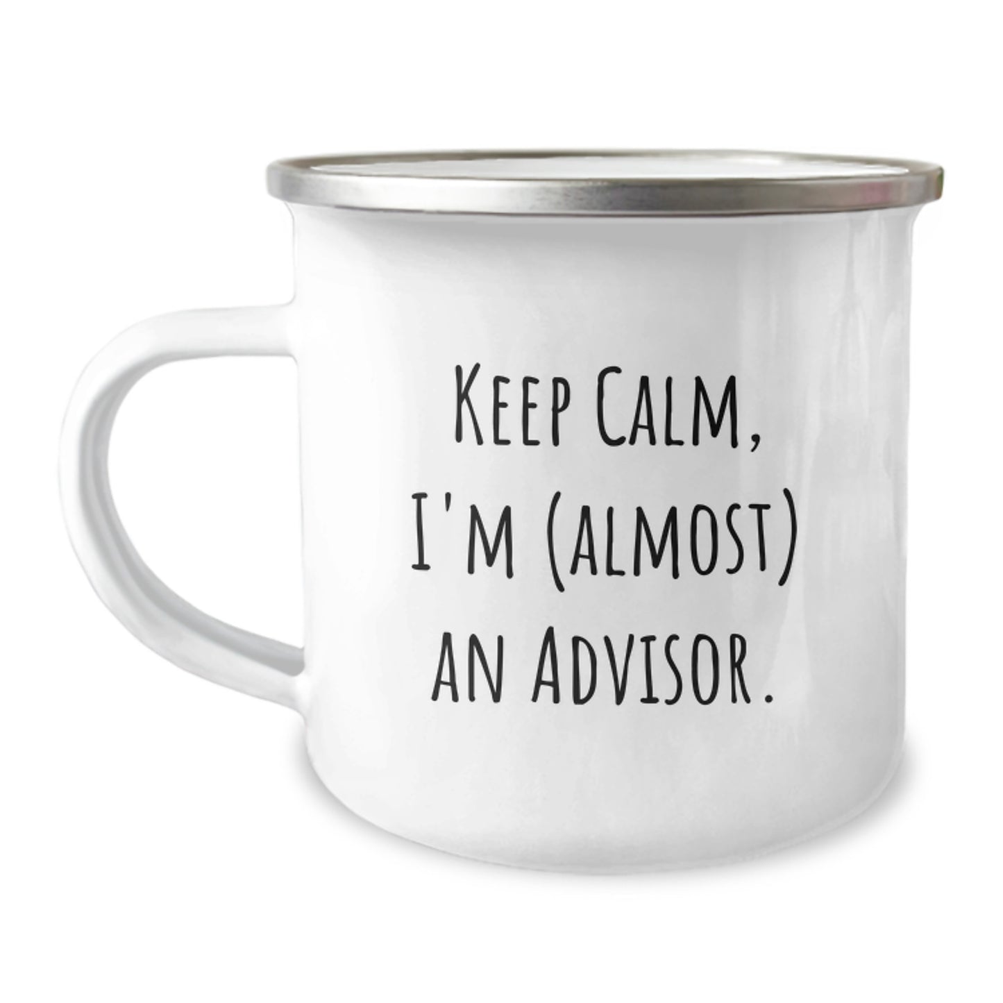 Funny Advisor Gifts - 'Keep Calm, I'm (almost) An Advisor.' Birthday Camping Mug, 12 oz Stainless Steel with Enamel Finish, Gifts from Friends for Advisor - Image 1