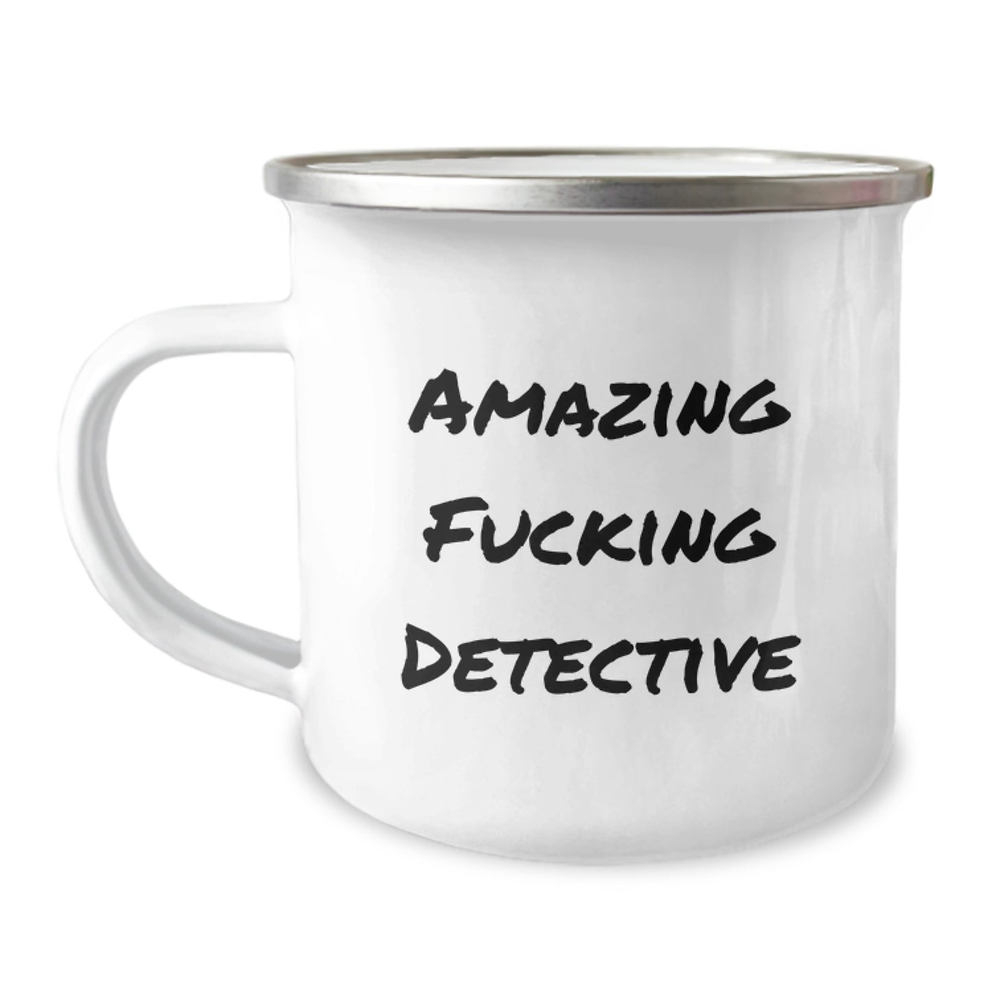 Funny Detective Gifts from Friends for Detective Birthday Unique Gifts, Camping Mug Amazing F--king Detective Quote, 12 oz Stainless Steel Enamel Finish - Image 1