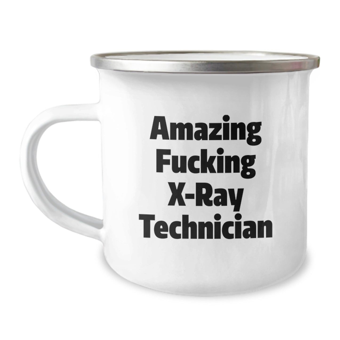Funny X-Ray Technician Gifts for Him or Her - 'Amazing F--king X-ray Technician' Enamel Camping Mug - Image 1