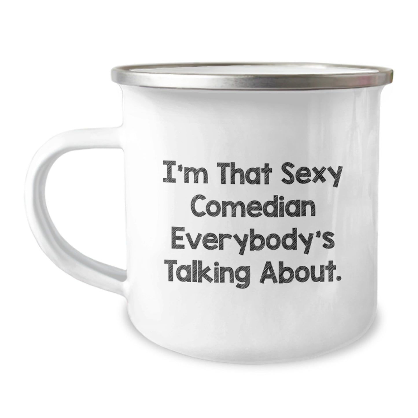 Funny Comedian Gifts, I'm That Sexy Comedian Everybody's Talking About., Comedian Birthday Unique Gifts from Friends to Comedian - Image 1
