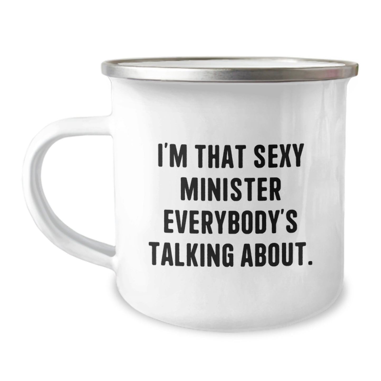 Funny Minister Gifts from Friends - I'm That Sexy Minister Everybody's Talking About. Unique Birthday Unique Gifts for Minister - Image 1