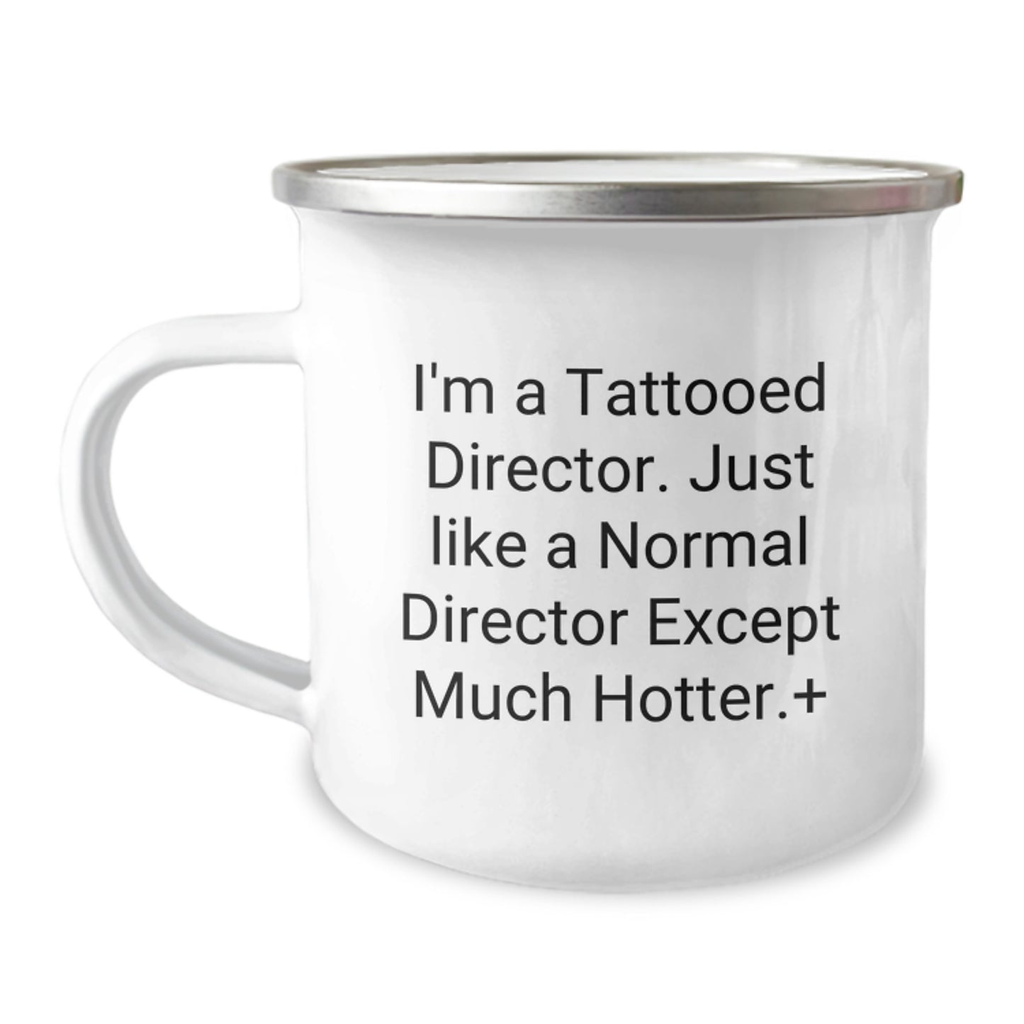 Funny Director Gifts, I'm A Tattooed Director. Just Like A Normal Director Except Much Hotter., Birthday Unique Gifts from Friends to Director - Image 1
