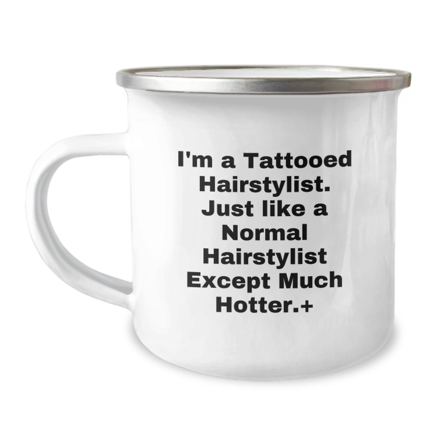 Funny Hairstylist Gifts from Friends for Hairstylist, I'm A Tattooed Hairstylist. Just Like A Normal Hairstylist Except Much Hotter.+, Camping Mug for Graduation - Image 1