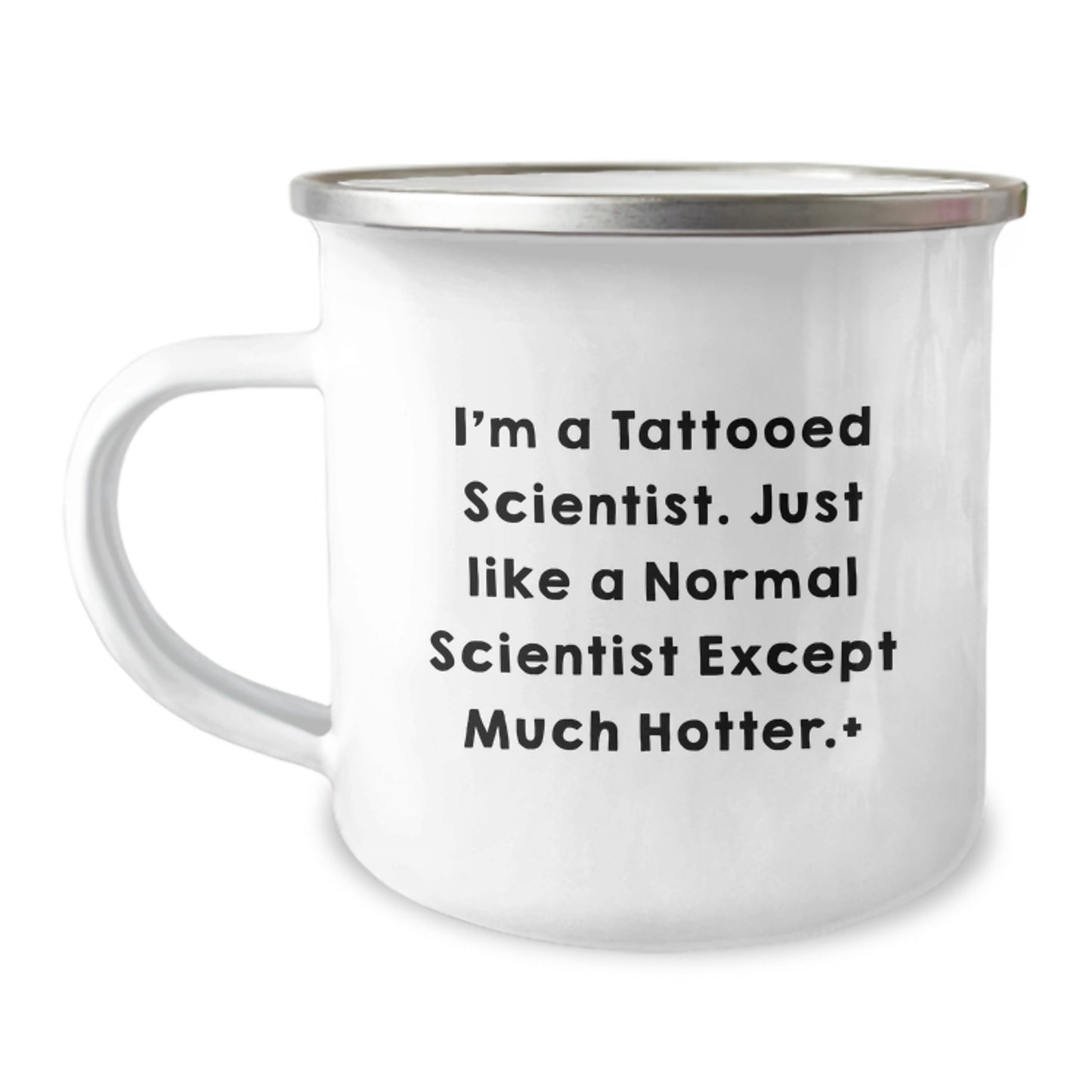 Scientist Camping Mug Gifts from Friends - 'I'm A Tattooed Scientist' Funny Quote Birthday Unique Gifts for Scientist - Image 1