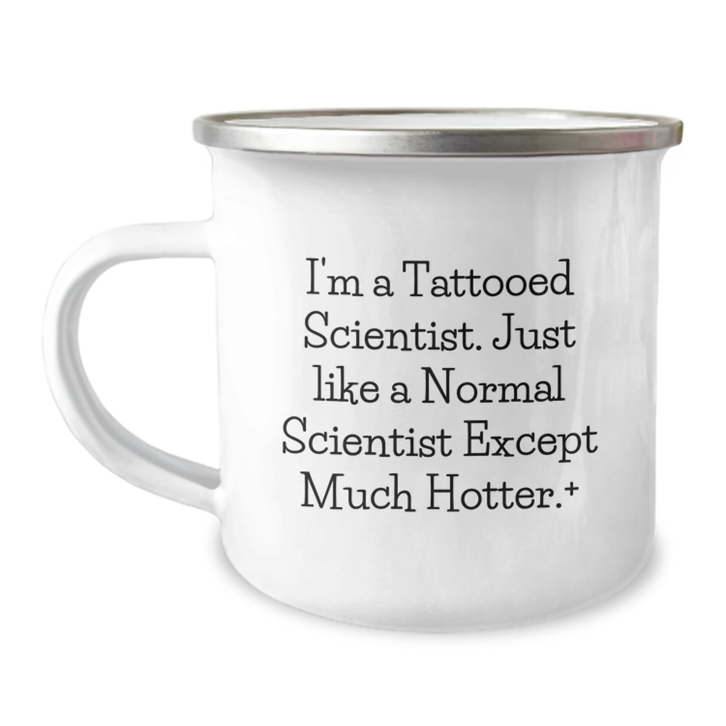 Funny Gifts from Friends, Unique Scientist Birthday Unique Gifts, Tattooed Scientist Camping Mug, 12 oz Stainless Steel with Enamel Finish, 'I'm A Tattooed Scientist...' - Image 1