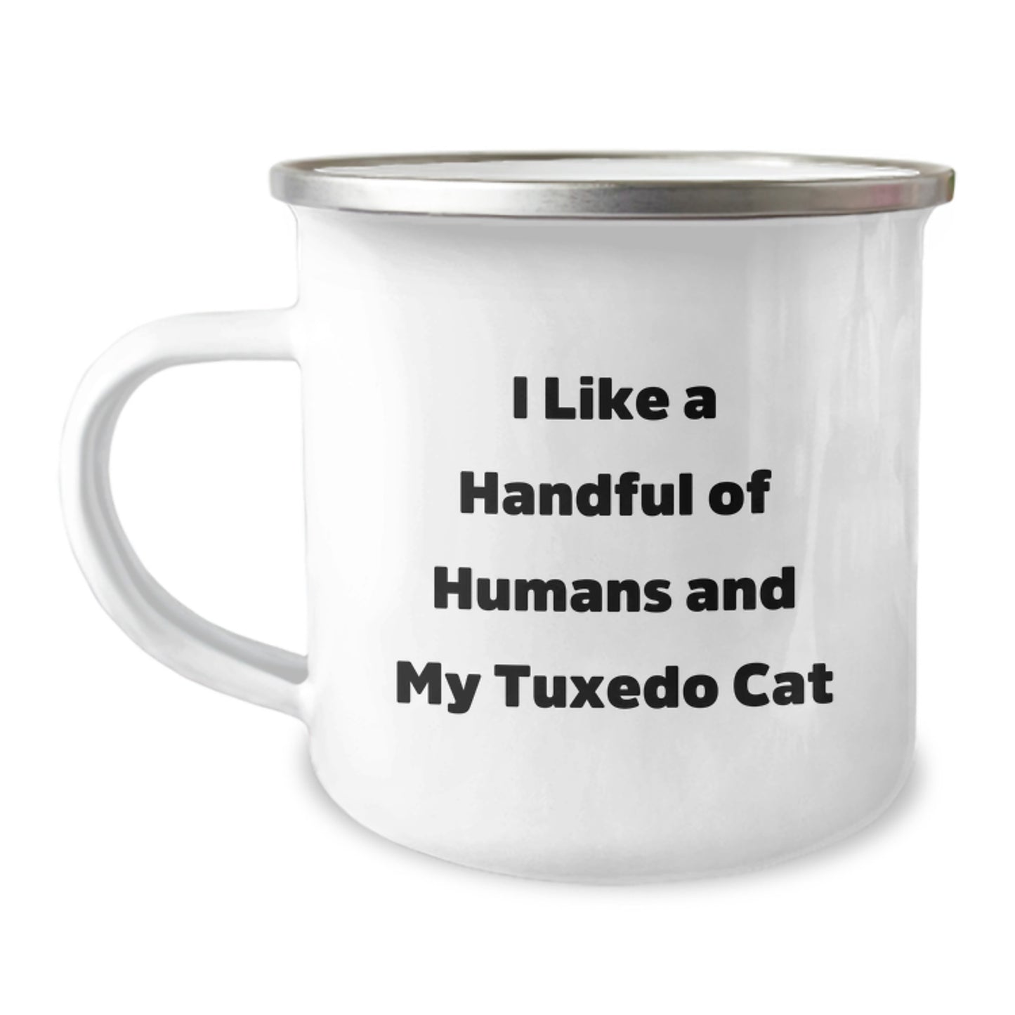 Funny Tuxedo Cat Gifts for Men from Family, Unique Camping Mug I Like A Handful Of Humans And My Tuxedo Cat - Image 1