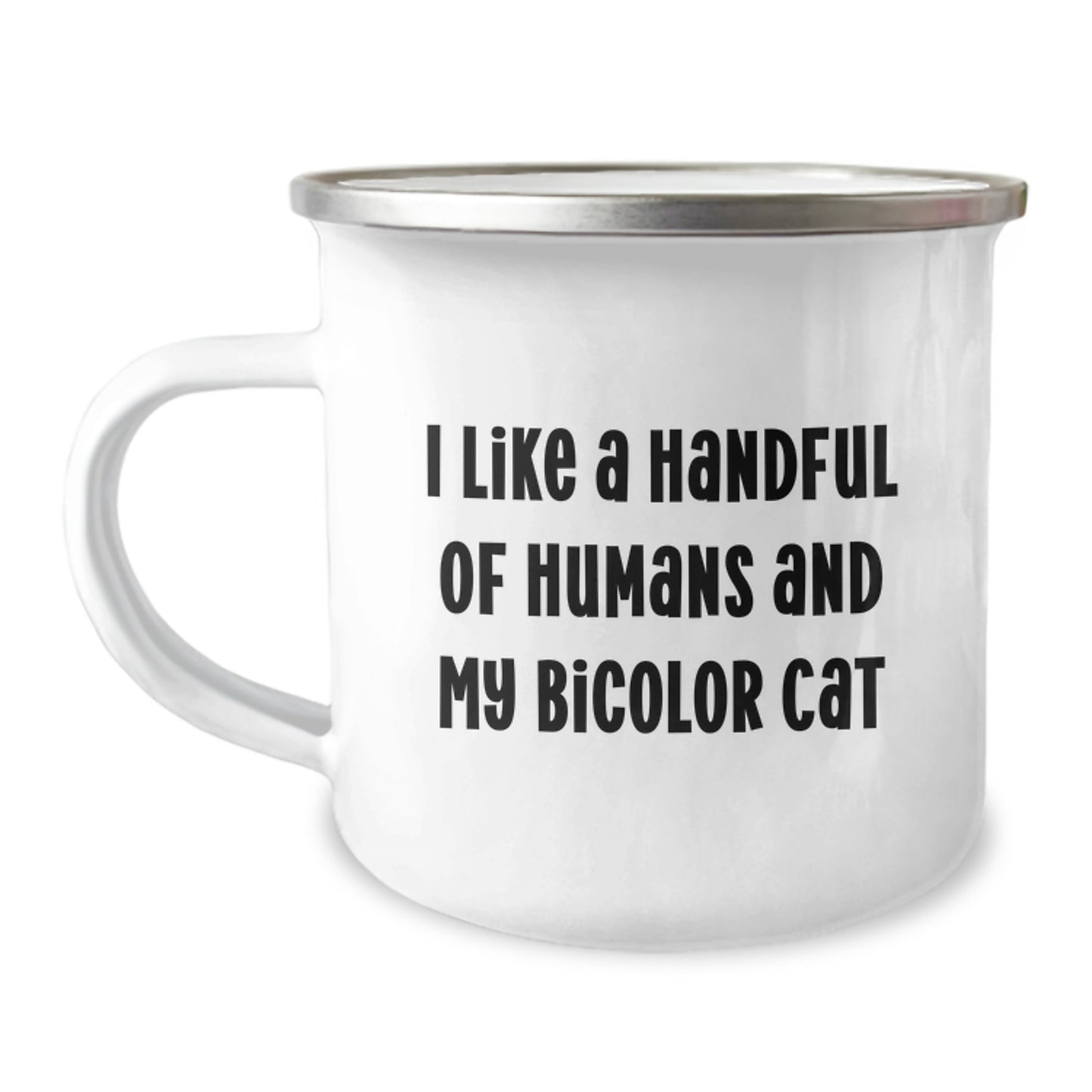 Funny Bicolor Cat Lover Gifts from Friends for Birthday Unique Camping Mug, I Like A Handful Of Humans And My Bicolor Cat - Image 1