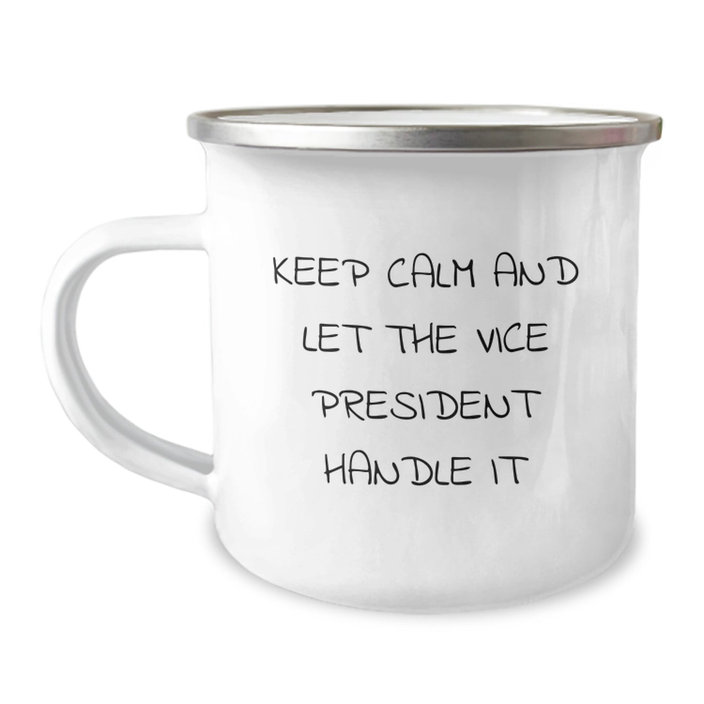 Funny Vice President Gifts - Keep Calm And Let The Vice President Handle It Camping Mug, Birthday Unique Gifts from Men to Vice President, 12 oz Stainless Steel with Enamel Finish - Image 1
