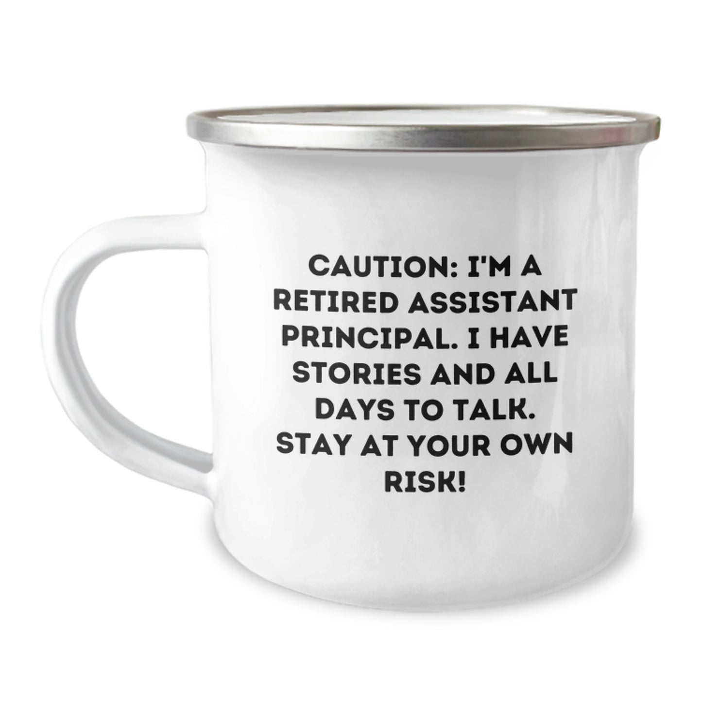 Funny Assistant Principal Gifts, 'Caution: I'm A Retired Assistant Principal...' Camping Mug for Birthday, Gifts from Friends - Image 1