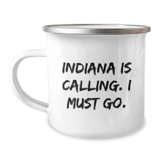 Indiana Camping Mug, 'Indiana Is Calling. I Must Go.' Funny Quote, Gifts from Friends for Birthday, 12 oz Stainless Steel - Image 1