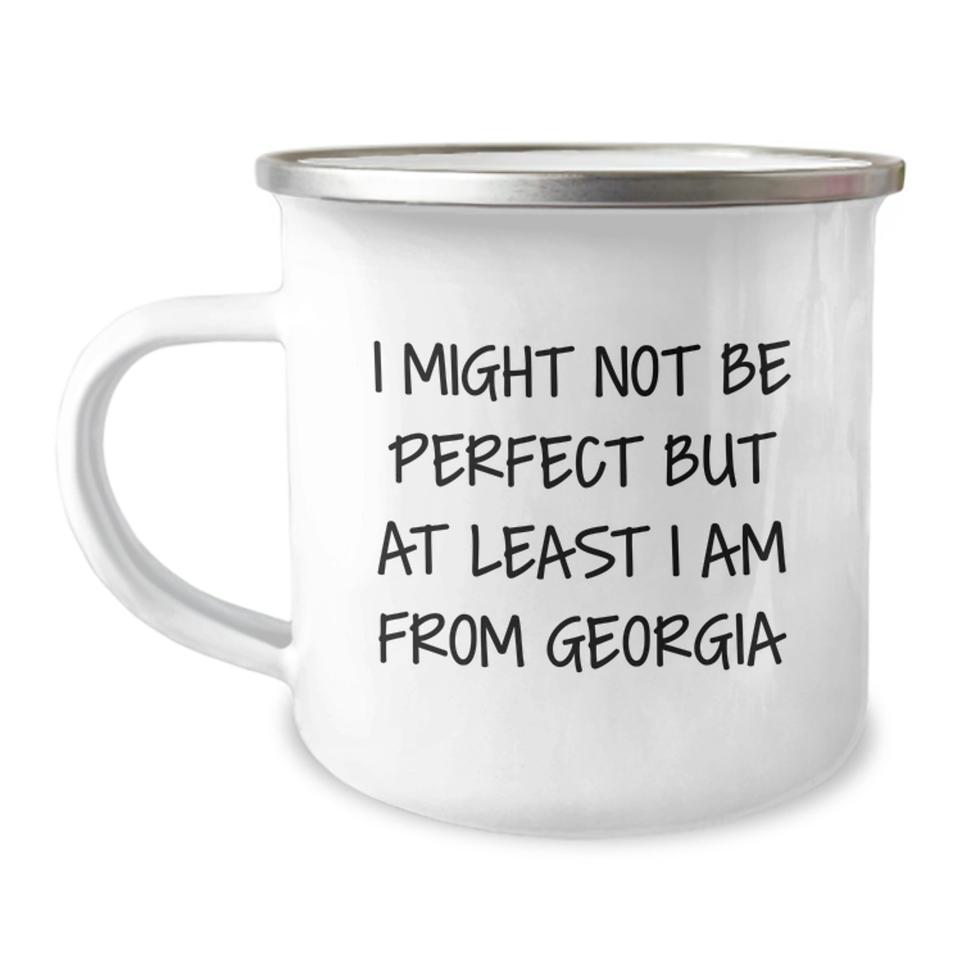 Georgia Proud Gifts from Friends and Family - I Might Not Be Perfect But At Least I Am From Georgia Funny Camping Mug for Graduation - Image 1