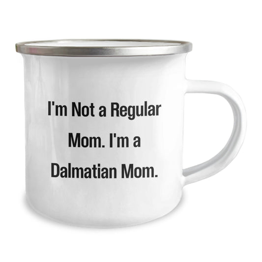Dalmatian Dog Camping Mug Gifts from Mom to Dalmatian Dog Lover - Funny Quote 'I'm Not A Regular Mom. I'm A Dalmatian Mom.' for Christmas Unique Gifts - Image 2
