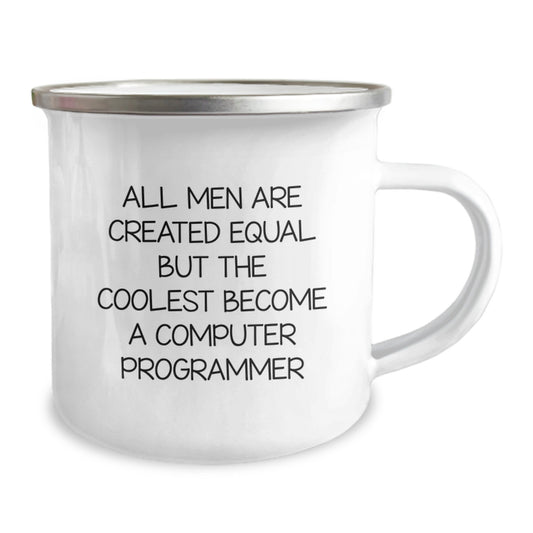 Funny Computer Programmer Gifts for Men, 'All Men Are Created Equal But The Coolest Become A Computer Programmer' Christmas Unique Mugs for Programmers, Stainless Steel Camping Mug - Image 2