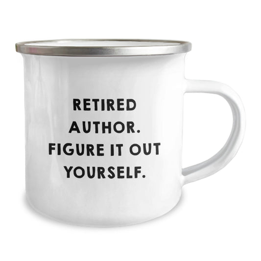 Funny Author Gifts for Men - Christmas Unique Gifts from Friends - Retired Author Figure It Out Yourself Camping Mug, 12 oz Stainless Steel with Enamel Finish - Image 2