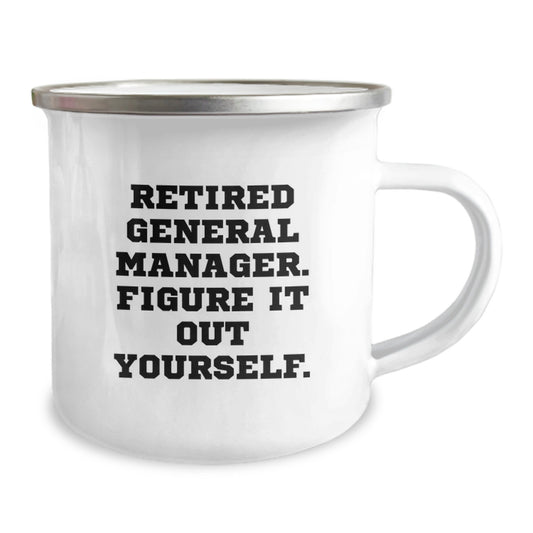 Funny General Manager Gifts from Friends to a Retired General Manager - Graduation Unique Gifts for Men, Women, Coworkers, Family - Camping Mug - Image 2