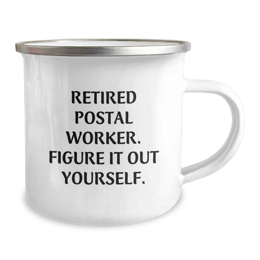 Funny Quirky Gifts for Men - 'Retired Postal Worker Figure It Out Yourself' Camping Mug, Perfect Christmas Unique Gifts from Family or Friends for Postal Worker - Image 2