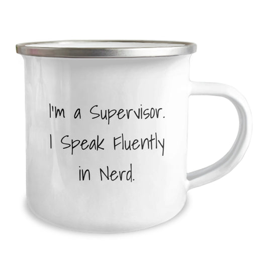 Funny Supervisor Gifts from Coworkers, Unique Camping Mug for Graduation, I'm A Supervisor. I Speak Fluently In genius., 12 oz Stainless Steel Enamel Finish - Image 2