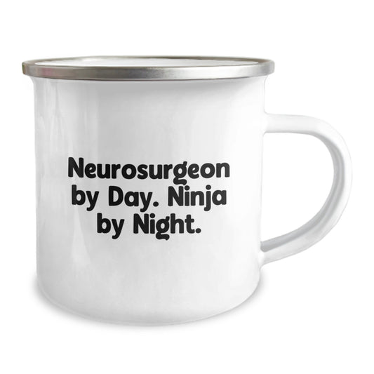 Gifts from Family for the Neurosurgeon By Day Ninja By Night Camping Mug, Perfect for Graduation Unique Gifts, Funny Quote, 12 oz Stainless Steel Enamel Finish - Image 2