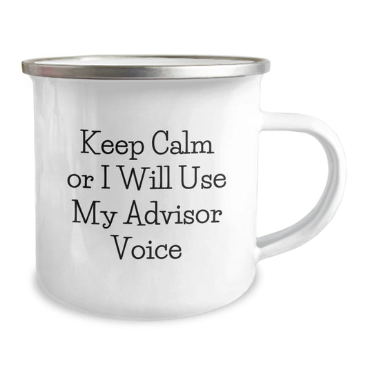 Funny Advisor Camping Mug, Gifts from Friends to Advisor, Christmas Unique Gifts, Camping Mug with Advisor Voice, Keep Calm Or I Will Use My Advisor Voice - Image 2