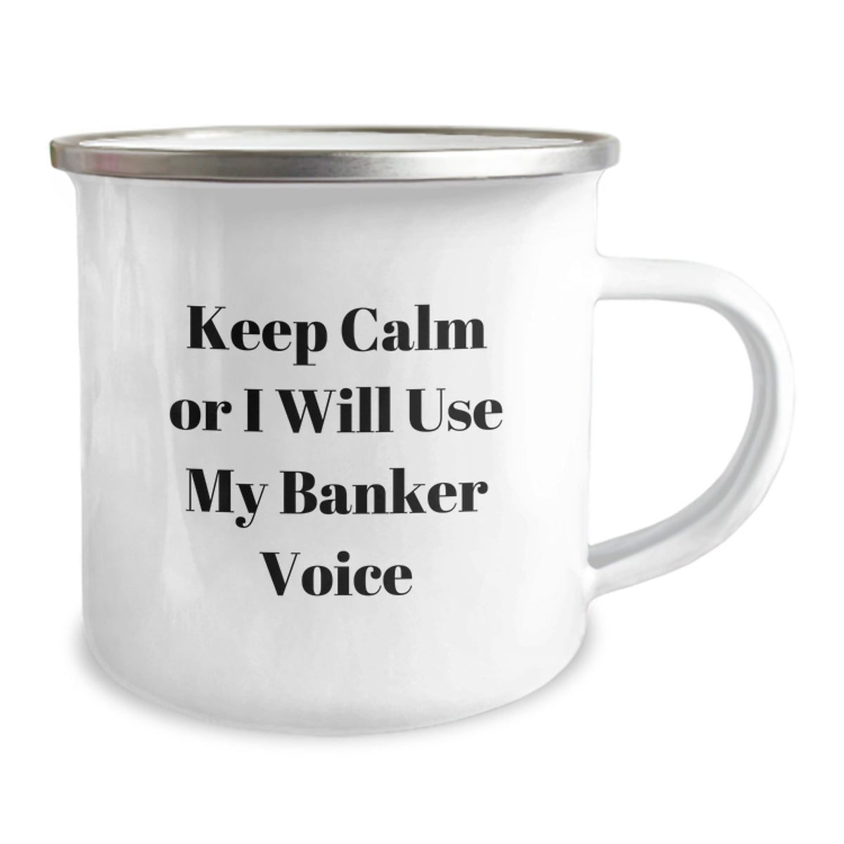 Funny Banker Camping Mug, Birthday Unique Gifts from Friends to Banker Men, Keep Calm Or I Will Use My Banker Voice - Image 2