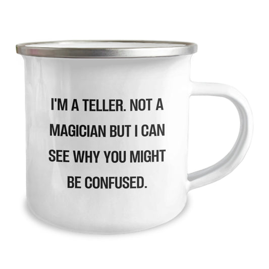 Funny Teller Gifts for Men, Birthday Unique Gifts from Friends, Men's Camping Mug with Inspirational Quote 'I'm A Teller. Not A Magician But I Can See Why You Might Be Confused.' - Image 2