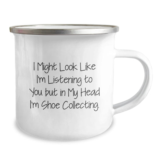 Funny Shoe Collecting Camping Mugs Gifts from Men to Friends - I Might Look Like I'm Listening To You But In My Head I'm Shoe Collecting. - Image 2