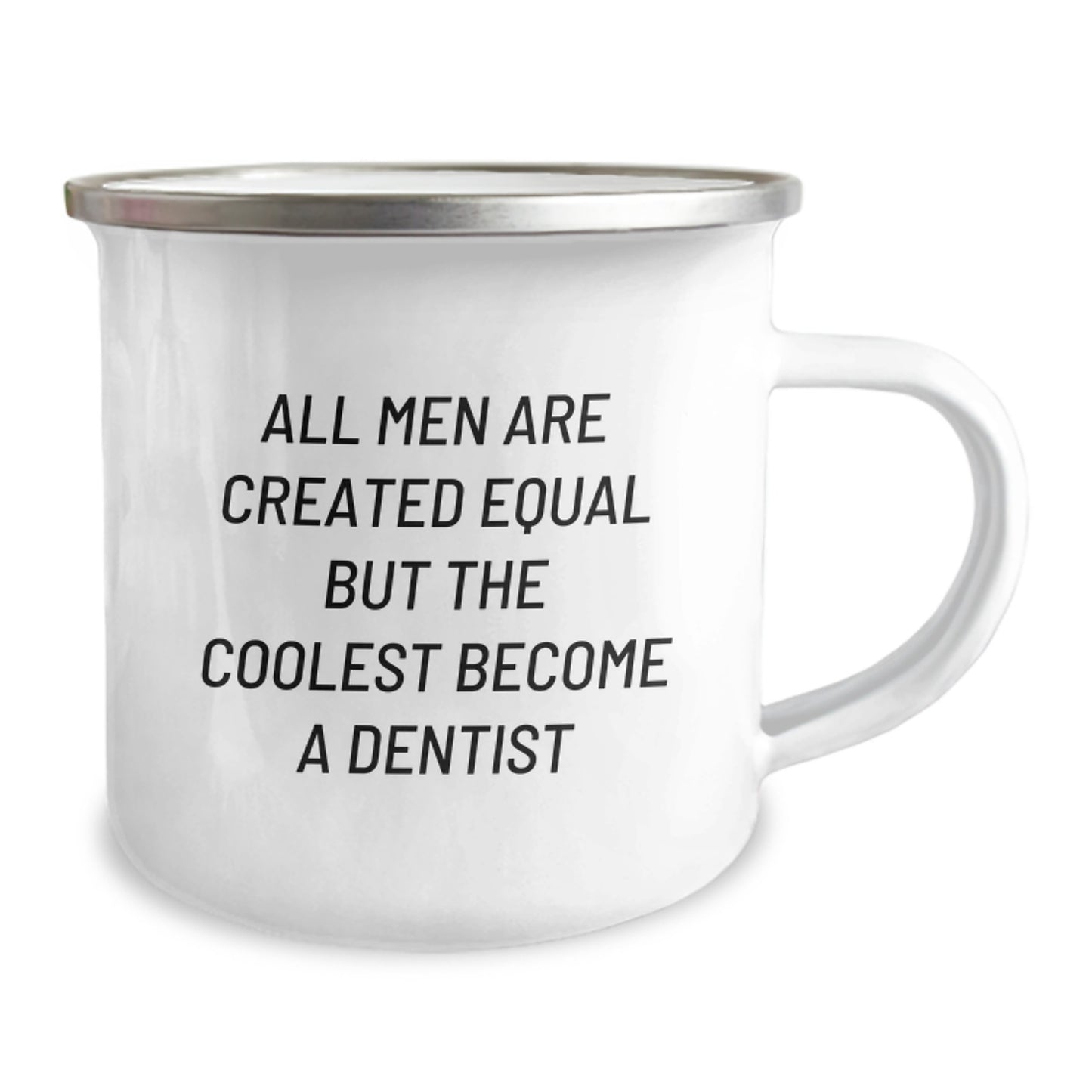 Funny Dentist Gifts for Men - 'All Men Are Created Equal But The Coolest Become A Dentist' Valentine's Camping Mug - Image 2