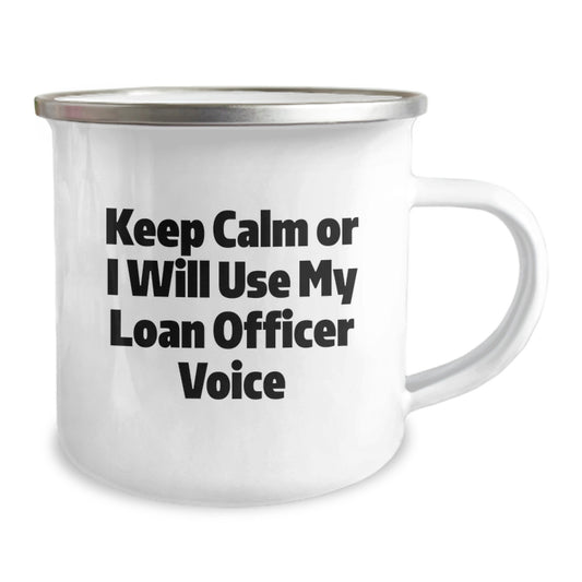 Funny Loan Officer Gifts for Mom from Friends - Keep Calm Or I Will Use My Loan Officer Voice, Unique Camping Mug for Loan Officer Enthusiasts, Personalized Mother's Day Unique Gift - Image 2