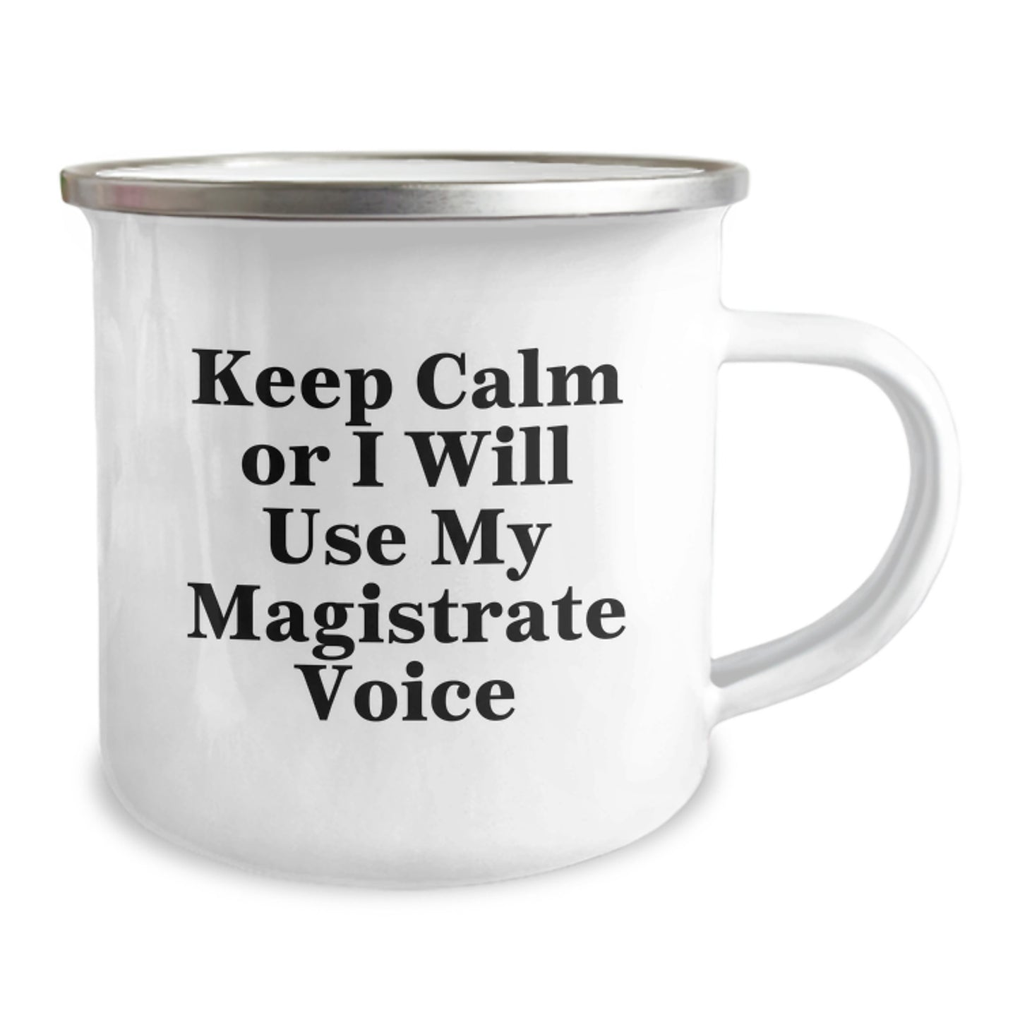Funny Magistrate Gifts for Men, Keep Calm Or I Will Use My Magistrate Voice, Camping Mug for Magistrate Enthusiasts, Christmas Unique Gifts from Friends to Family - Image 2