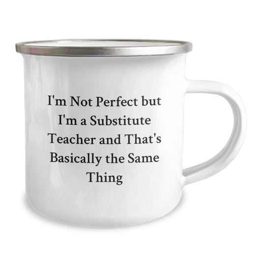 Funny Substitute Teacher Gifts from Friends Graduation Unique Camping Mugs- 'I'm Not Perfect But I'm A Substitute Teacher And That's Basically The Same Thing' for Substitute Teacher - Image 2