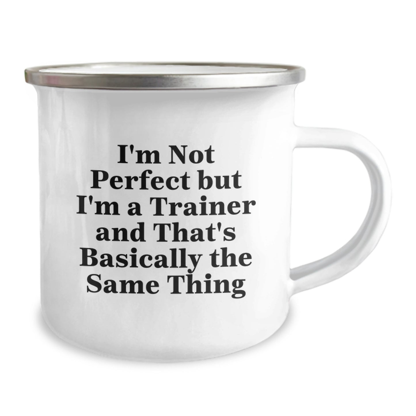 Funny Trainer Gifts, Camping Mug with 'I'm Not Perfect But I'm A Trainer And That's Basically The Same Thing' Quote, Gifts from Friends to Trainer, Unique Graduation Gifts for Men or Women - Image 2
